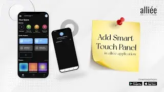 How to add smart touch panel in alli&eacute;e application by alli&eacute;e Homes