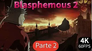 Blasphemous 2 | Juego completo | parte 2