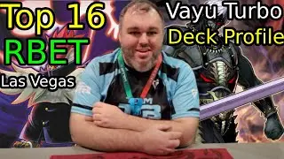 Yu-Gi-Oh! TOP 16 Vayu Turbo Deck Profile RBET Las Vegas (Ricky) @JRBjobber