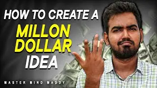 How to get a Million Dollar Idea | Master Mind Maddy
