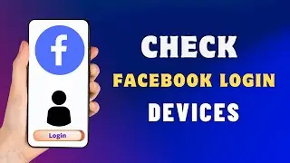 How To Check Facebook Login Devices | see who use your Facebook account
