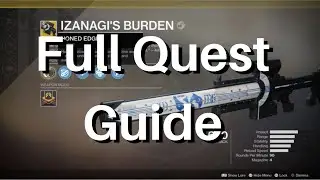 Izanagi's Burden Full Quest Guide! Exotic Sniper Quest (Destiny 2: Black Armory)