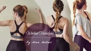 EASY WORKOUT HAIRSTYLES // PEINADOS RESISTENTES A CUALQUIER DEPORTE | Mireia