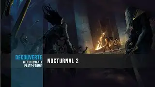 Nocturnal 2 - D&eacute;couverte : Un metroidvania surprenant sur Steam qui joue avec le feu (Gameplay)