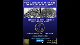Conference Montage: 75th Anniversary of the Hungnam Evacuation (Collection of highlights of the day)