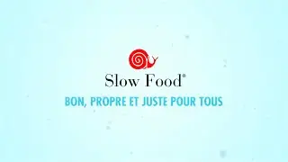Slow Food: Bon, Propre et Juste pour Tout le Monde