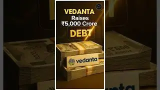 Vedanta&rsquo;s Big Debt Swap