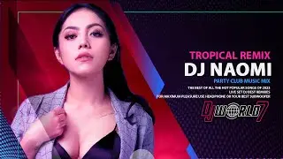 DJ SUMMERTIME SADNESS - BEST TROPICAL PARTY MUSIC MIX - DJ NAOMI