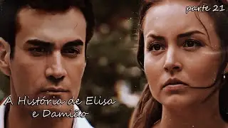 A HISTÓRIA DE ELISA E DAMIÃO - PARTE 21 | EM HD