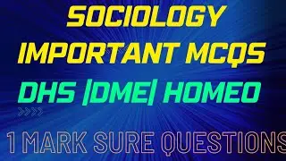 SOCIOLOGY |KERALA PSC STAFF NURSE EXAM DME DHS HOMEO | SOCIOLOGY MULTIPLE CHOICE QUESTIONS