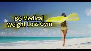 BG Medical Weight Loss Gym has launched! One Shot to Slim, Dr. Guide to Fit!