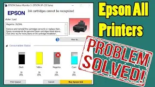 Ink cartridges cannot be recognized error | Epson inkjet series error