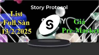 Story Protocol list full s&agrave;n v&agrave; ng&agrave;y TGE claim token $IP
