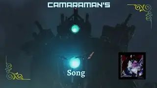 Skibidi Toilet 『Camaraman's song』 [by @DaFuqBoom & NightMike]