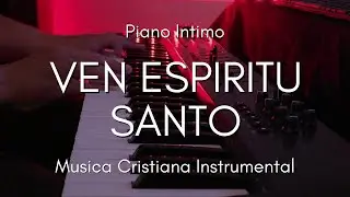 VEN ESPIRITU SANTO | 1 HORA | MUSICA INSTRUMENTAL CRISTIANA | MUSICA PARA ORAR MEDITAR | RELAJANTE