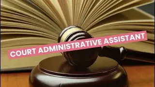Discover Careers: Court Administrative Assistant | Sortyourfuture
