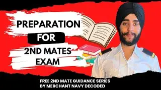 How to prepare for second mates exam? What to study and how to study?