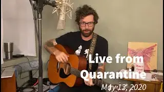 Live from Quarantine - May 13