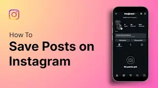 How to Save Posts on Instagram