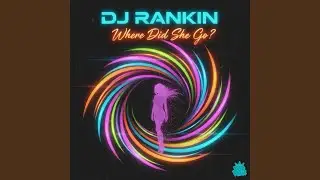 Where Did She Go? (Extended Mix)