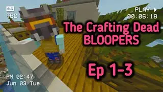 The Crafting Dead | Bloopers | Ep1-3
