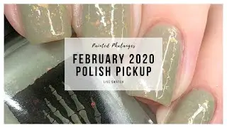 Painted Phalanges February Polish Pickup | 2020 | 25 Sweetpeas