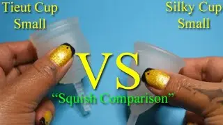 Tieut Cup vs Silky Cup SMALL Menstrual Cup Squish
