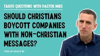 Should Christians Boycott Companies With Non-Christian Messages?