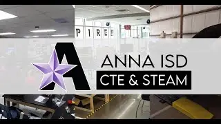 Anna ISD CTE & STEAM Overview (2025)