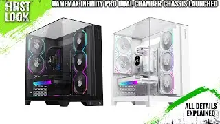 GameMax Infinity Pro Dual-Chamber Chassis Launched - Explained All Spec, Features And More