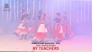 JANMASHTAMI MAHOTSAV - 2022 | SONG : RAMMO RAMMO | ACT BY TEACHERS