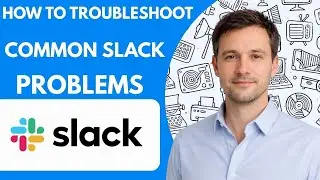 How to Troubleshoot Common Slack Problems  2026 Full Guide