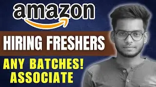 Amazon Hiring Freshers for Associate & Quality Assurance | Freshers Jobs in Amazon | Gowtham M