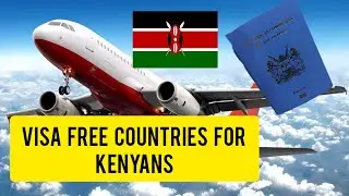 COUNTRIES YOU CAN TRAVEL WITHOUT A VISA FOR KENYAN CITIZENS