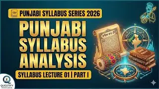 Punjabi Syllabus Analysis | Punjabi Lecture 01 Part I 📚✨ | CSS Preparation 📚 | Questify Knowledge 📚🌎