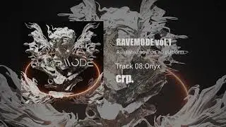 crp - Onyx【RAVEMODE vol.1】