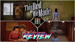 THIS BED WE MADE| VIDEO-GAME REVIEW | SPOILER FREE