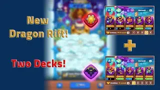 Rush Royale | Trying New Dragon Rift with two different decks!