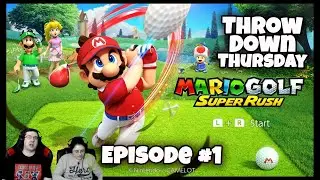 Mario Golf Super Rush - THROW DOWN THURSDAYS Let&rsquo;s Play Episode #1