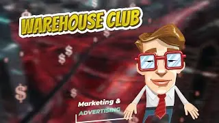 Warehouse club 💲 Marketing & Advertising💲