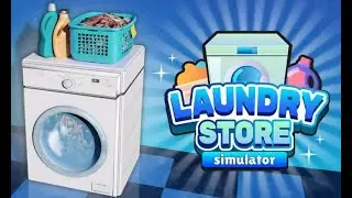 Laundry Store Simulator Part 1