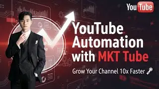 YouTube Automation 2025 | Auto Upload, Comment & Grow with MKT Tube