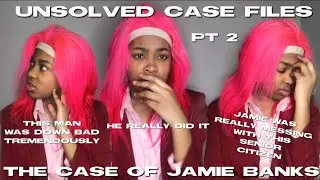 #unsolvedcasefiles He really did it | Unsolved Case Files: the case of Jamie banks