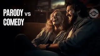 WHAT’S THE DIFFERENCE BETWEEN PARODY, COMEDY AND SATIRE?