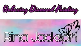 Unboxing AB-Steine Diamond Painting - Rina Jackson