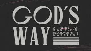 God's Way - Relationship Panel