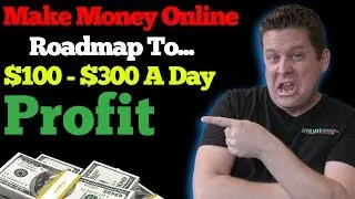 Make Money Online - The Simple Sites Roadmap To $100 - $300 In Daily Profits (NEW)