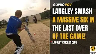 Massive Six In The Final Over Of The Game! - Lashings at Langley Cricket Club