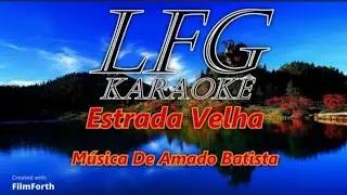 KARAOKÊ: ESTRADA VELHA / AMADO BATISTA