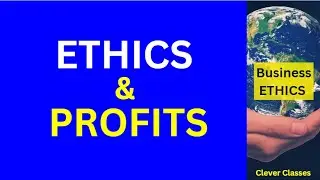 ETHICS Vs PROFITS